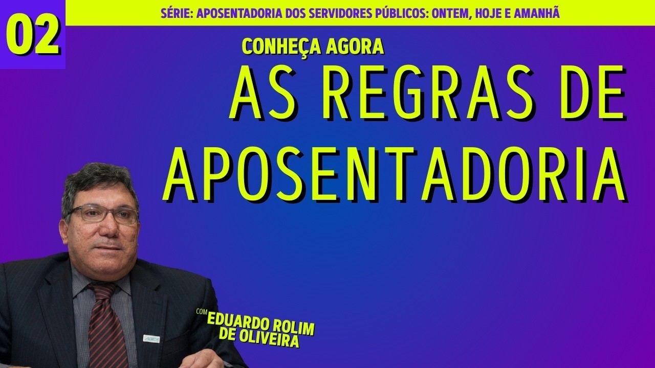 02 As regras de aposentadoria