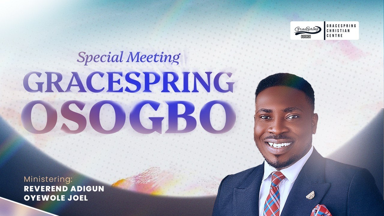Special Meeting with Reverend Joel Oyewole Adigun | GraceSpring Osogbo | March 8, 2026