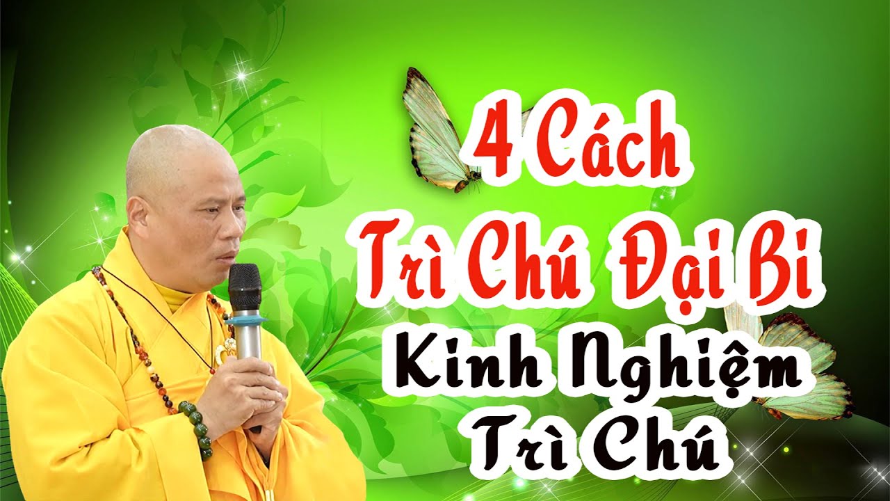 4 Cách Trì Chú Đại Bi và Kinh Nghiệm Trì Chú