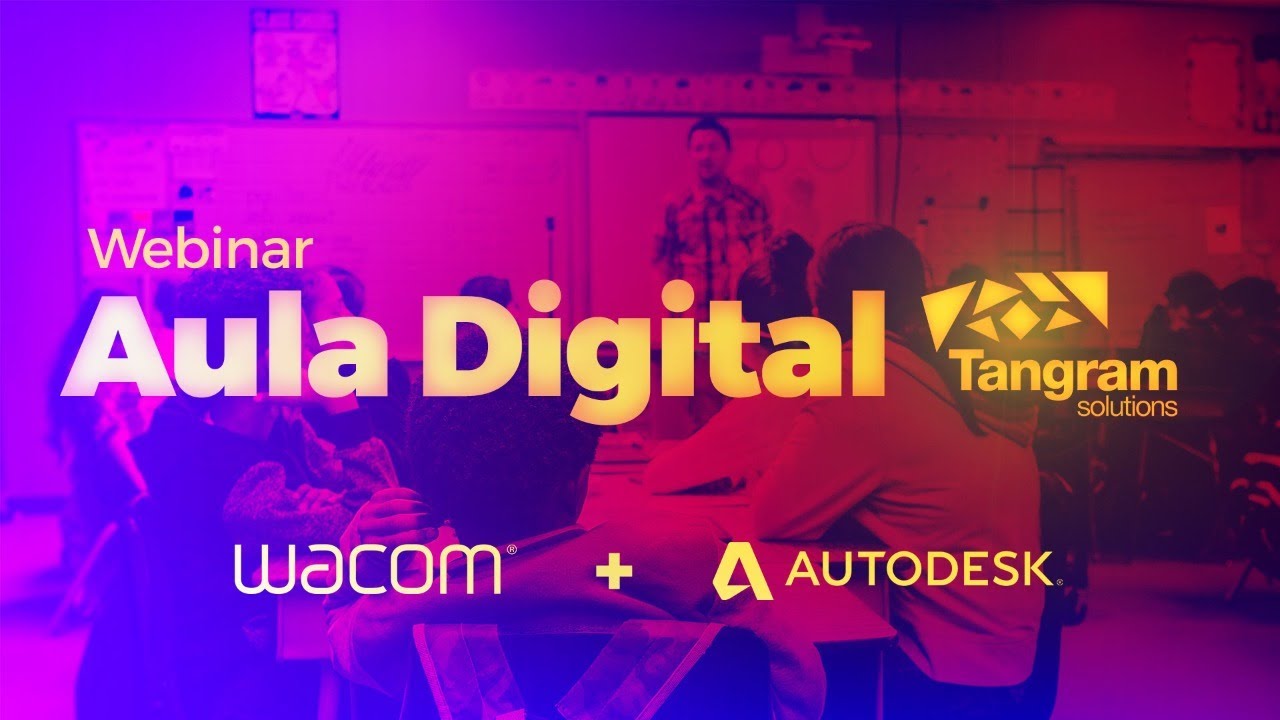 Aula Digital - Wacom + Autodesk