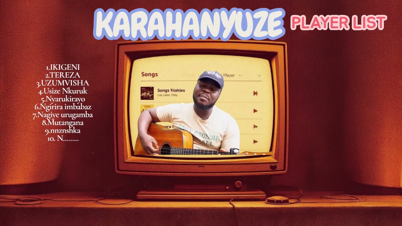 KARAHANYUNYE PLAYER LIST IRYOSHYE ISOZA UMWAKA COVERED BY RUKUNDO PHILEMON