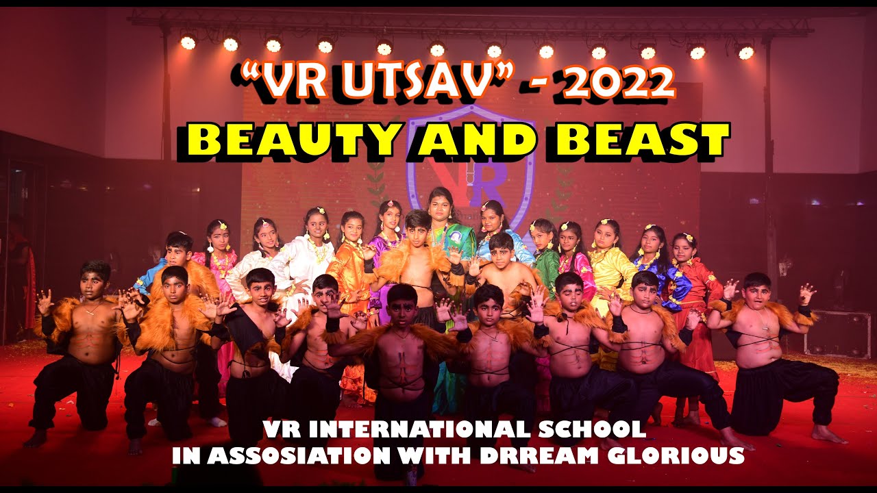 VR UTSAV 2022 - BEAUTY & BEAST DANCE - GRADE 6 | VR INTERNATIONAL SCHOOL | EVENT - DRREAM GLORIOUS