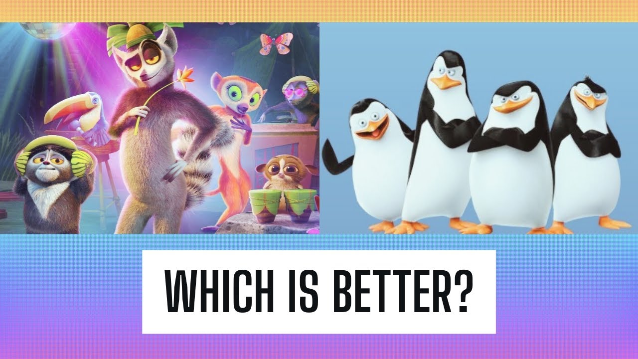 TPOM VS AHKJ: Which Is Better? (Penguins of Madagascar and All Hail King Julien Comparison)
