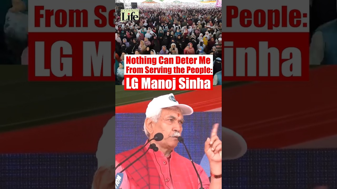 Nothing Can Deter Me From Serving the People: LG Manoj Sinha