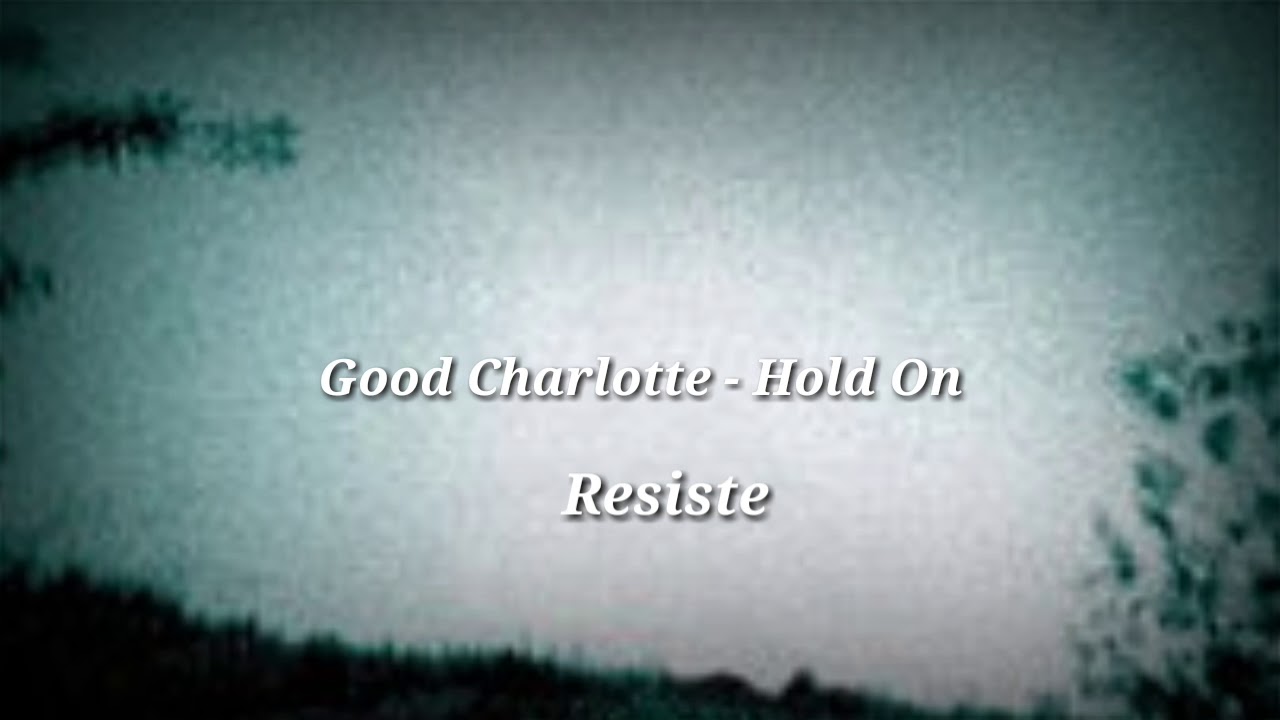 Good Charlotte - Hold On (Subtitulado al español)