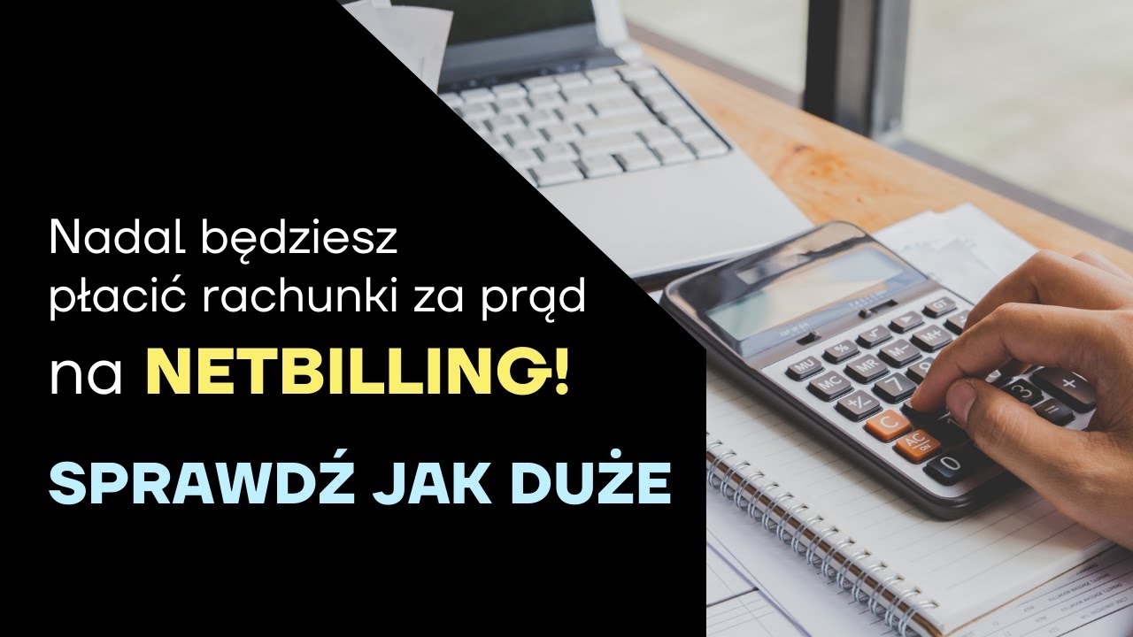 Jak zmienią się opłaty na fakturze po montażu fotowoltaiki na net-billing?