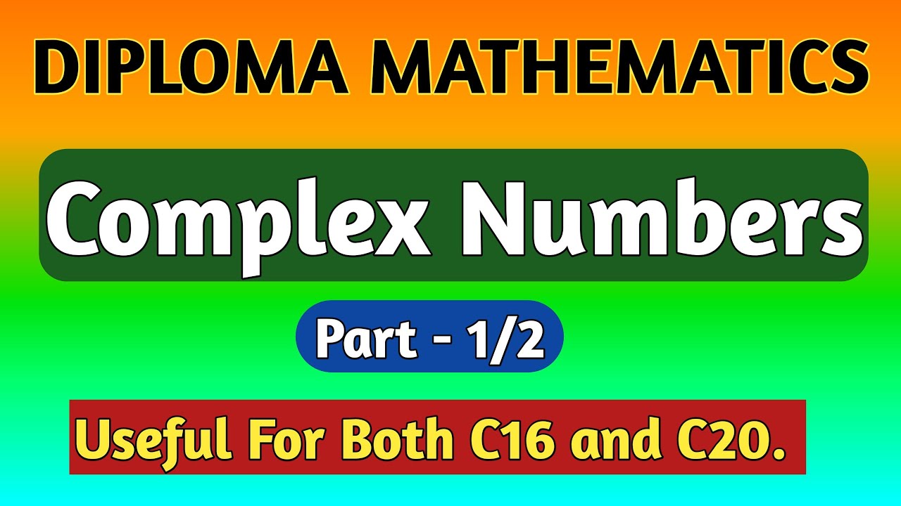 Diploma M1// Complex Numbers // Part - 1/2