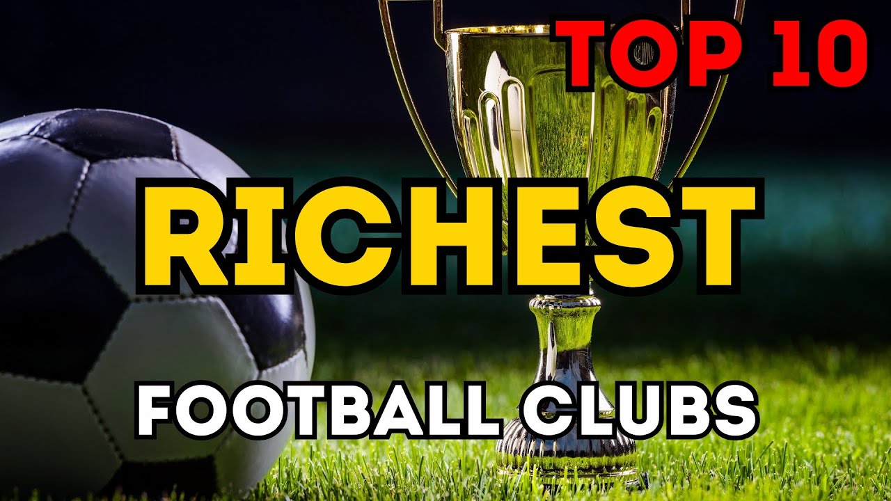 TOP 10 ⚽ Most Valuable Soccer Teams in 2025 &ndash; Richest Football Clubs Ranked