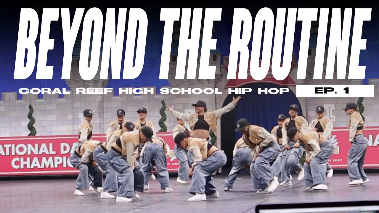 BEYOND THE ROUTINE: Coral Reef Hip Hop 2024 Ep. 1