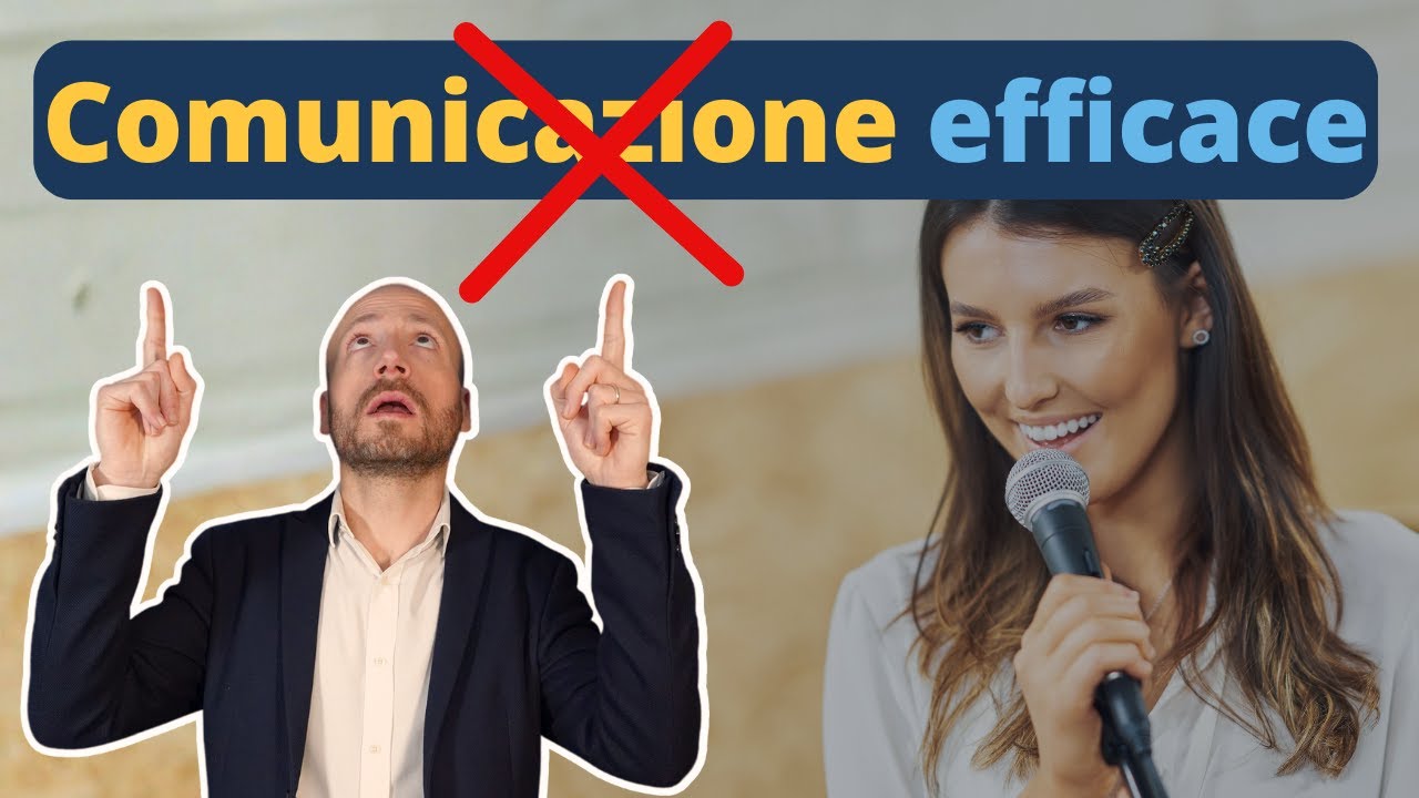 La Vera Comunicazione Efficace Non è Ciò che Pensi
