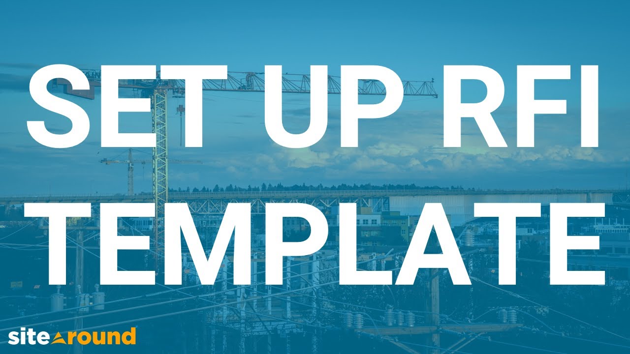 Set Up RFI Template | Sitearound