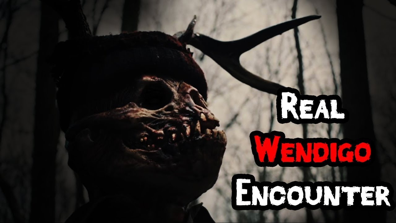 Real Life Wendigo Encounter 