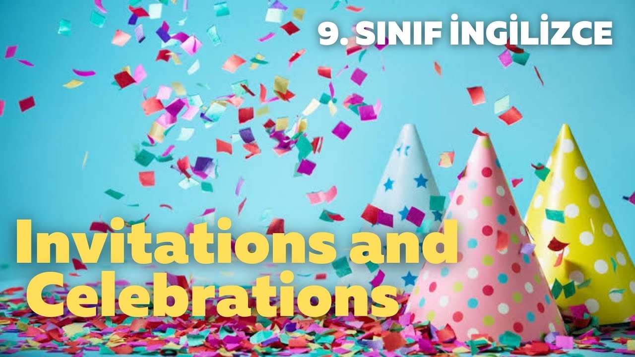 9. Sınıf İngilizce 9. Ünite Invitations and Celebrations | Kelimeleri ve Konu Özeti +PDF