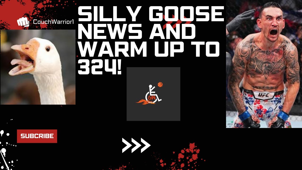 Silly Goose News & Prepare For UFC 324