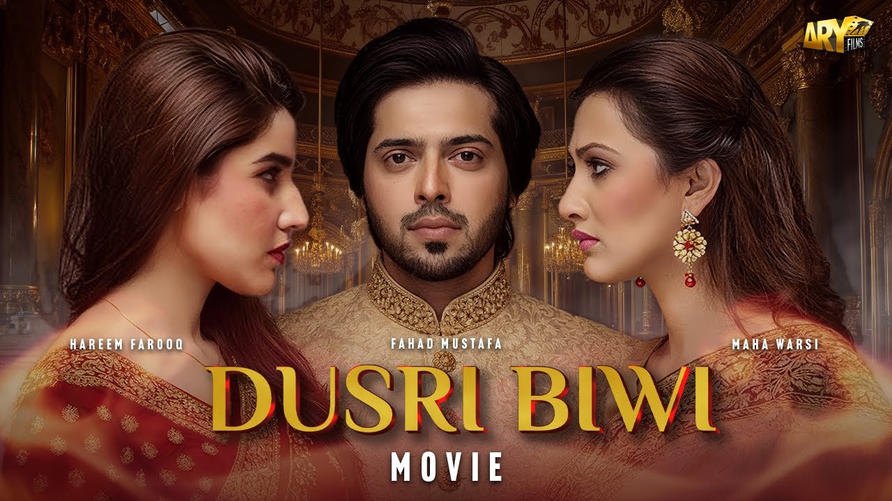 DUSRI BIWI - FULL MOVIE | FAHAD MUSTAFA | HAREEM FAROOQ | AHMED ALI | ARY FILMS