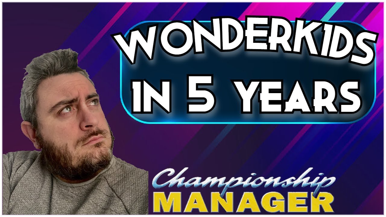Championship Manager 01/02 | Wonderkids за 5 лет