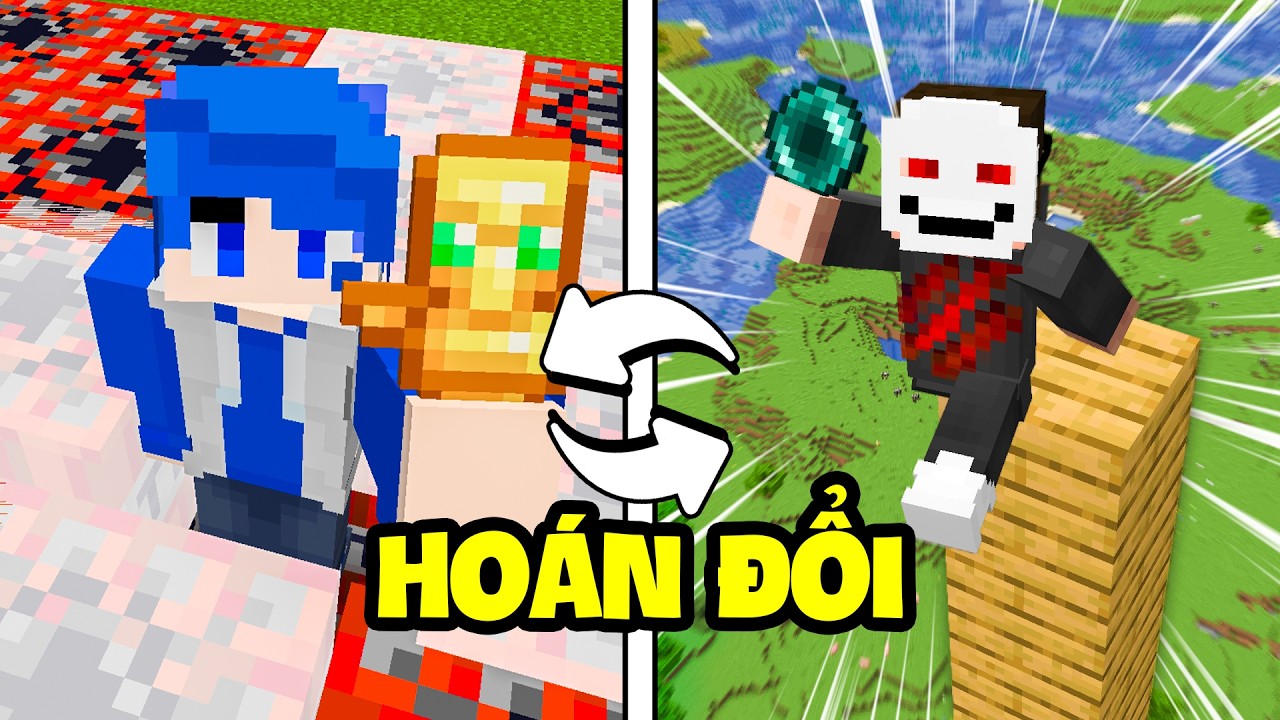 Minecraft SIÊU Hoán Đổi Cái Chết