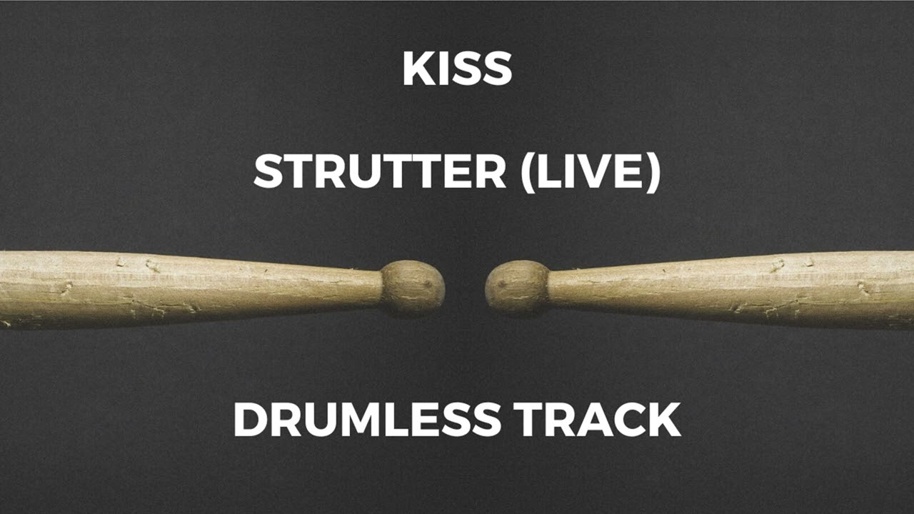 KISS - Strutter (Live) [drumless]