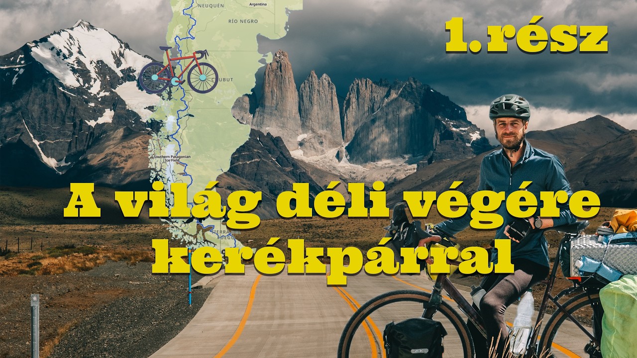 A világ déli végére kerékpárral - 1. rész