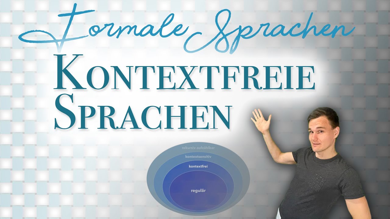 Formale Sprachen: Kontextfreie Sprachen