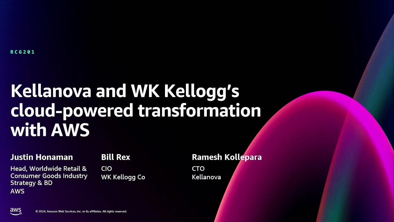 AWS re:Invent 2024 - Kellanova and WK Kellogg’s cloud-powered transformation with AWS (RCG201)