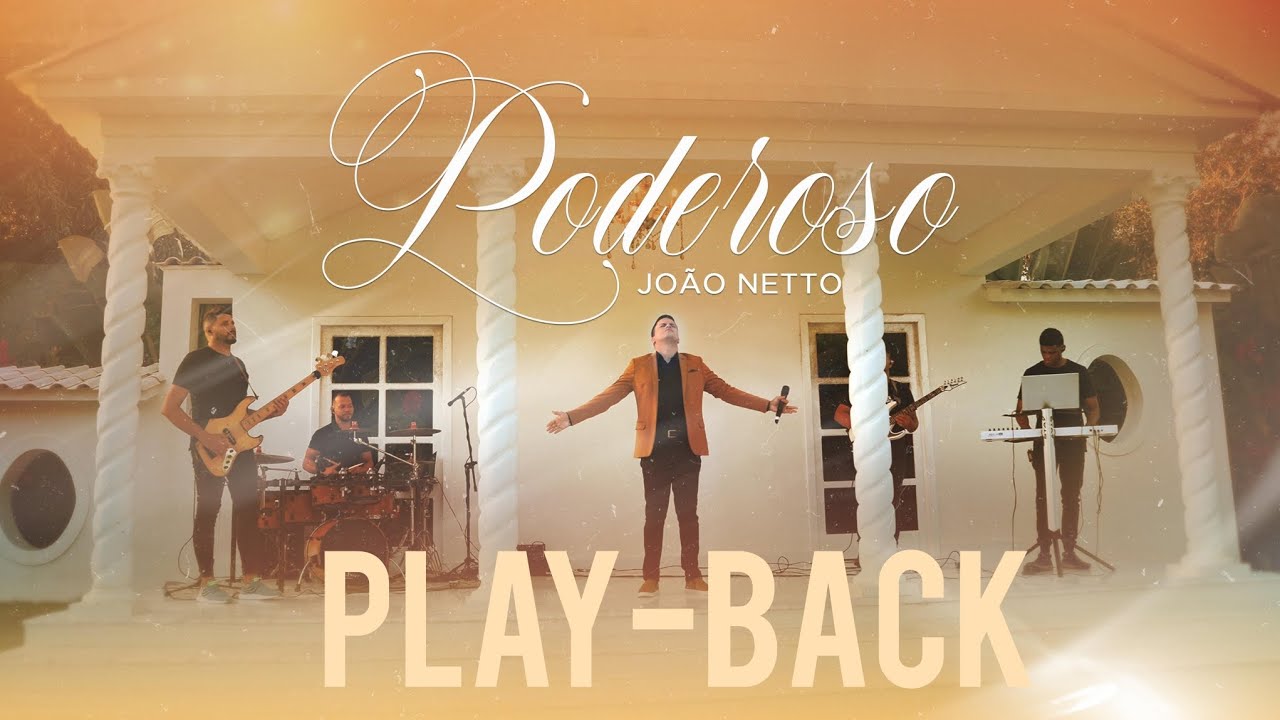 PLAY-BACK  - João Netto - PODEROSO