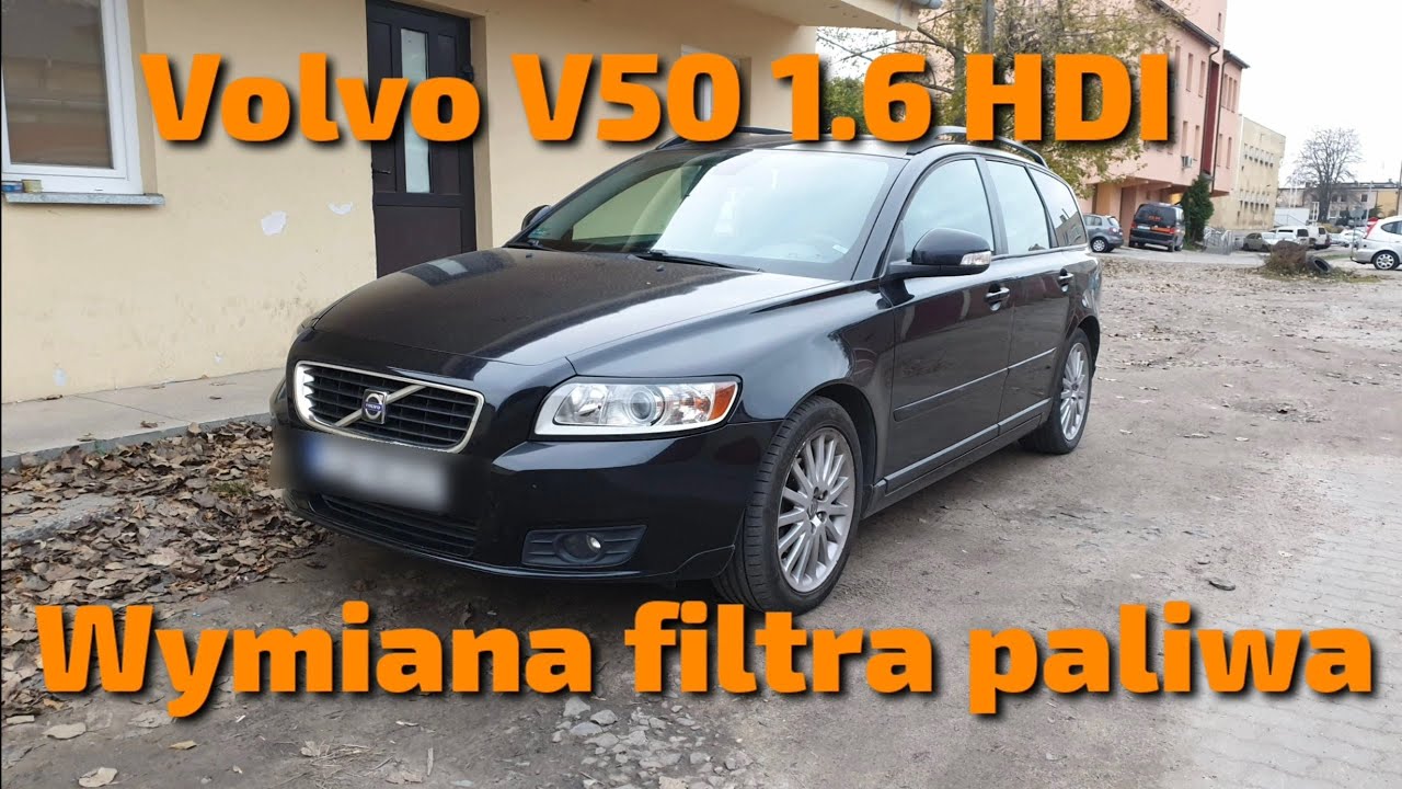 Volvo V50 1.6 HDI Wymiana filtra paliwa