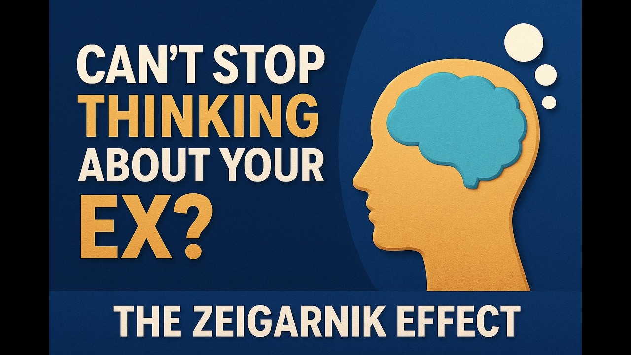 Why You Can't Stop Thinking About Ex: Zeigarnik Effect Guide