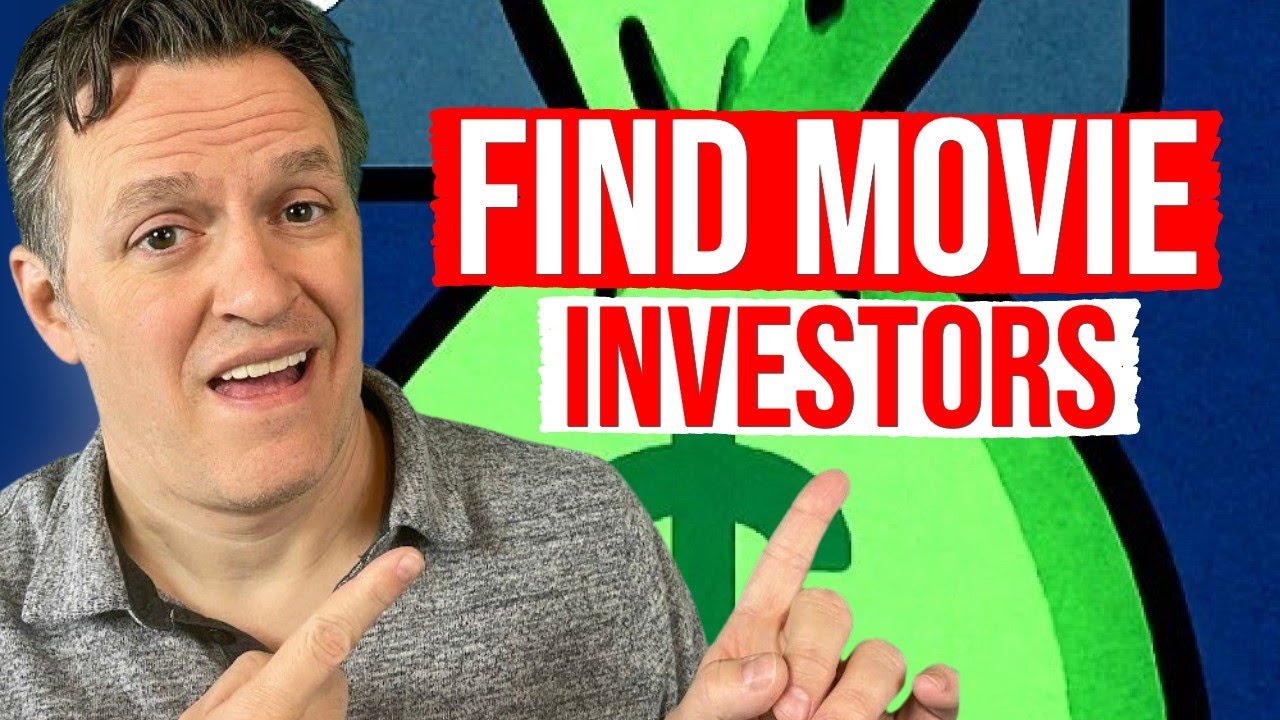 How to Find and Attract the Right Film Investors