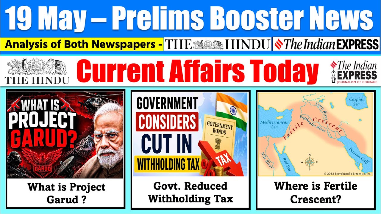 19 May 2026 | Current Affairs Today | The Hindu News Analysis, Indian Express News , PIB Analysis