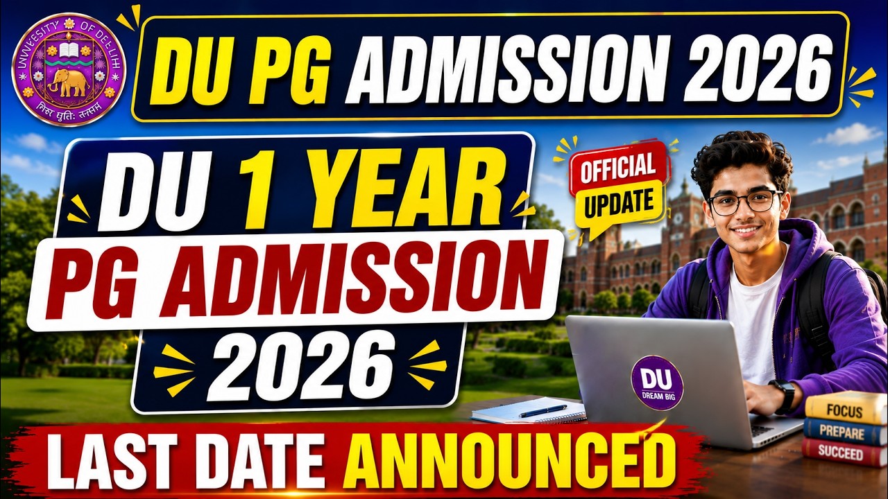 DU 1 Year PG Admission 2026 | Last Date Announced 🔥 | Official Update | DU PG Admission 2026