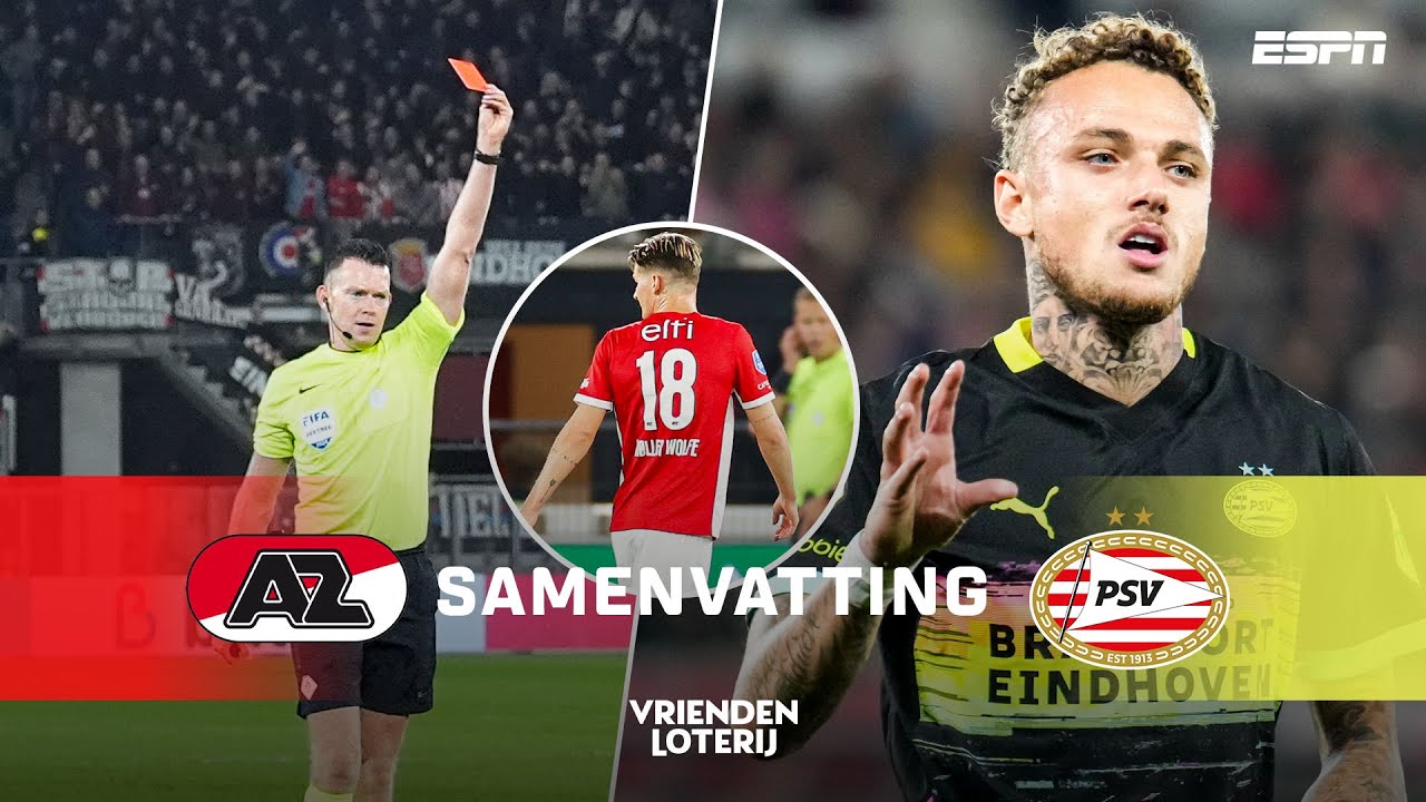 🟥 Vroege RODE KAART, Noa Lang gelijk weer BELANGRIJK 💪 | Samenvatting AZ - PSV