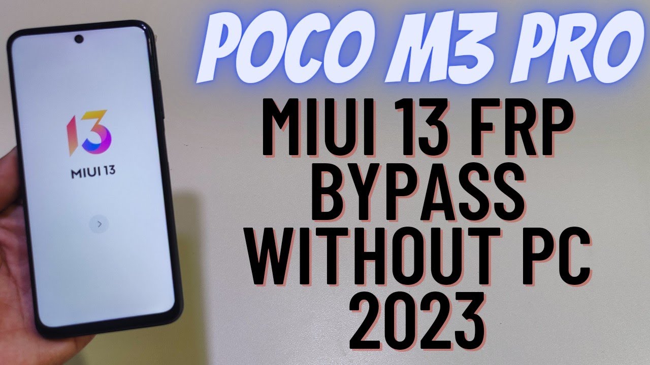 Poco M3 Pro Frp Bypass Latest Update No Pc No Sim Card No Need Any Tool Easy Method 2023