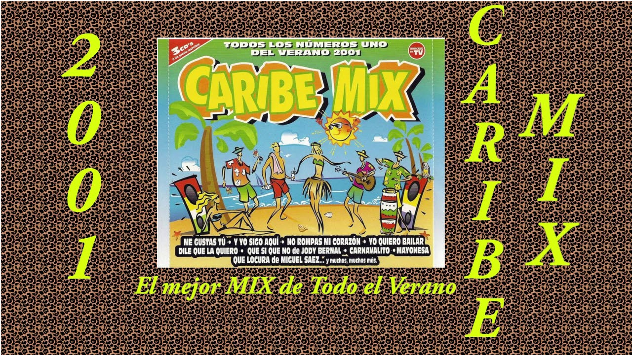 Los GRANDES EXITOS del VERANO 2001 | CARIBE MIX 2001 (Completo) (Sin cortes)