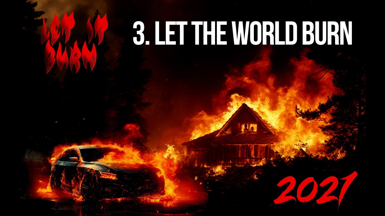 3  LET THE WORLD BURN