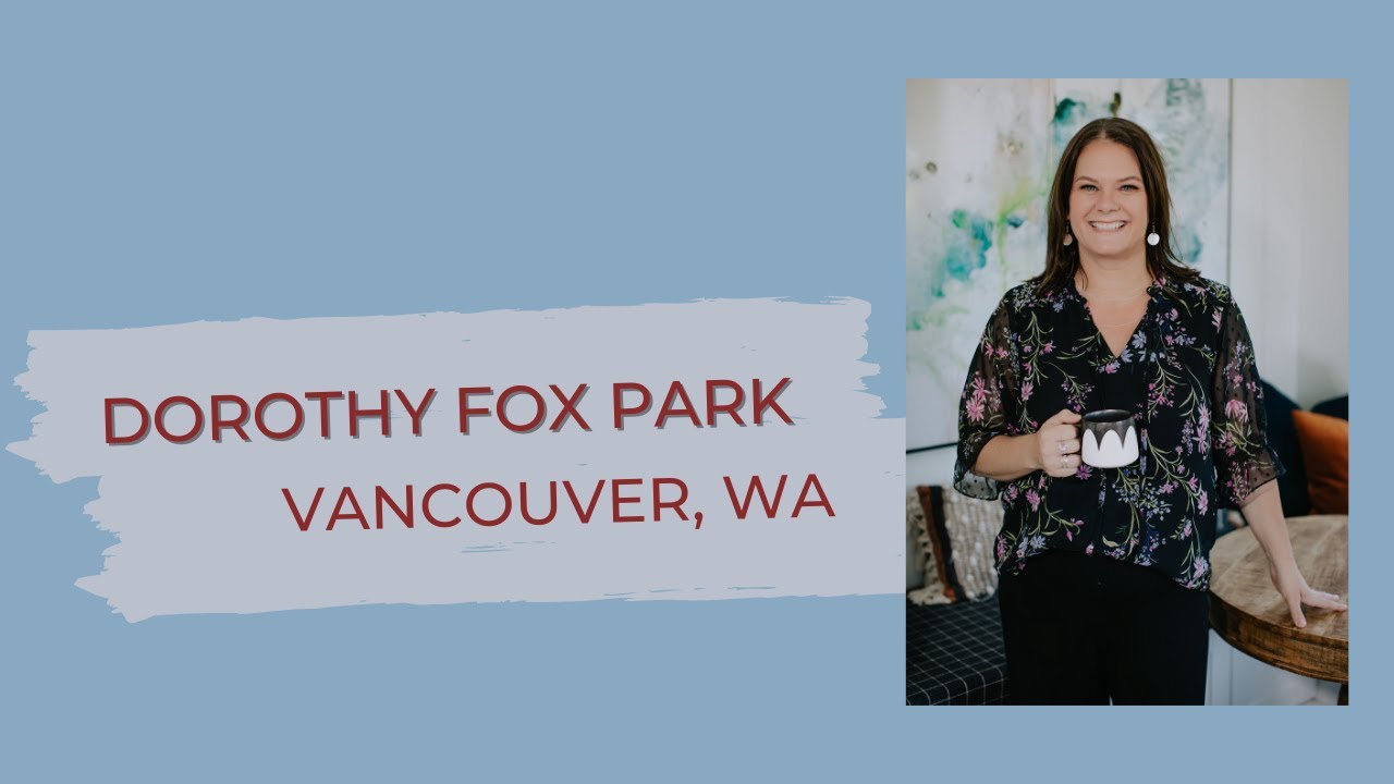 Dorothy Fox Park Camas, Washington