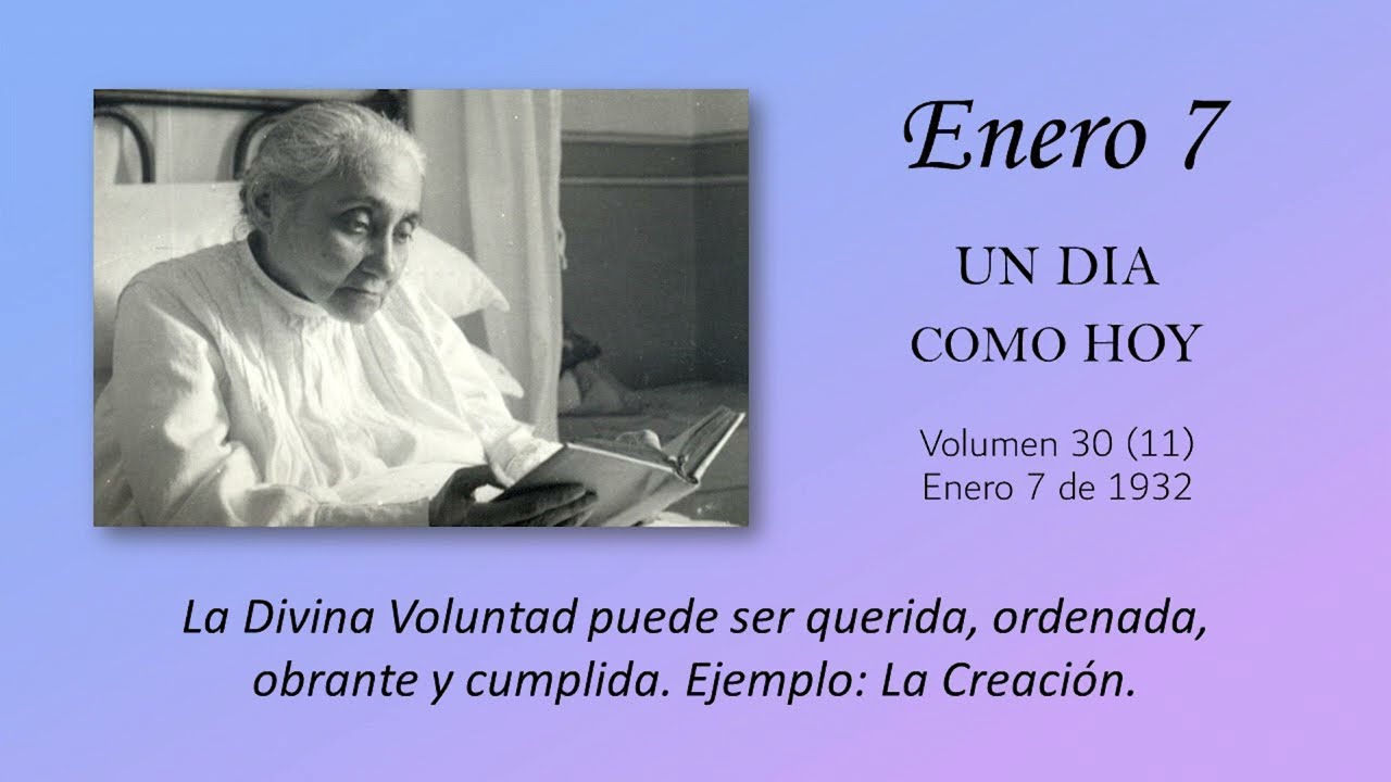 ENERO 7 -  UN DIA COMO HOY // Libro de Cielo (Doctrina de la Divina Voluntad)
