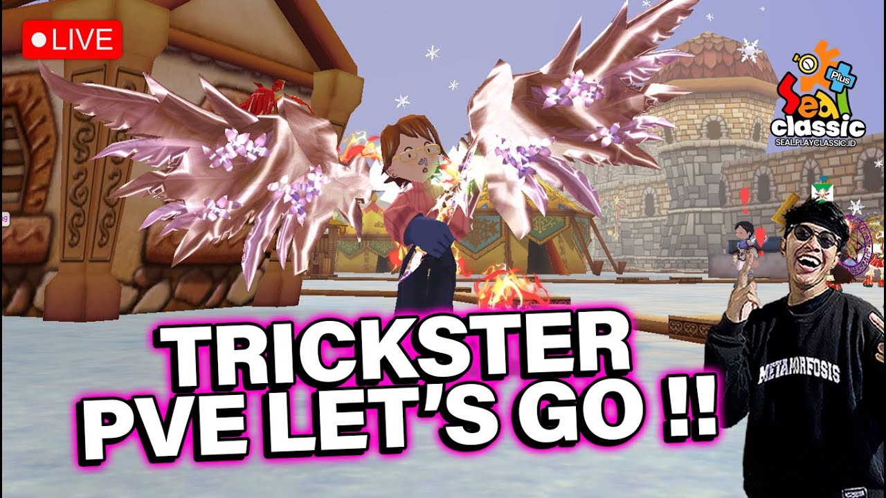 [ SEAL CLASSIC ] TRICKSTER PVE INGIN MENEMPA WOBW BIAR XG  ( MEDIASHARE ON )