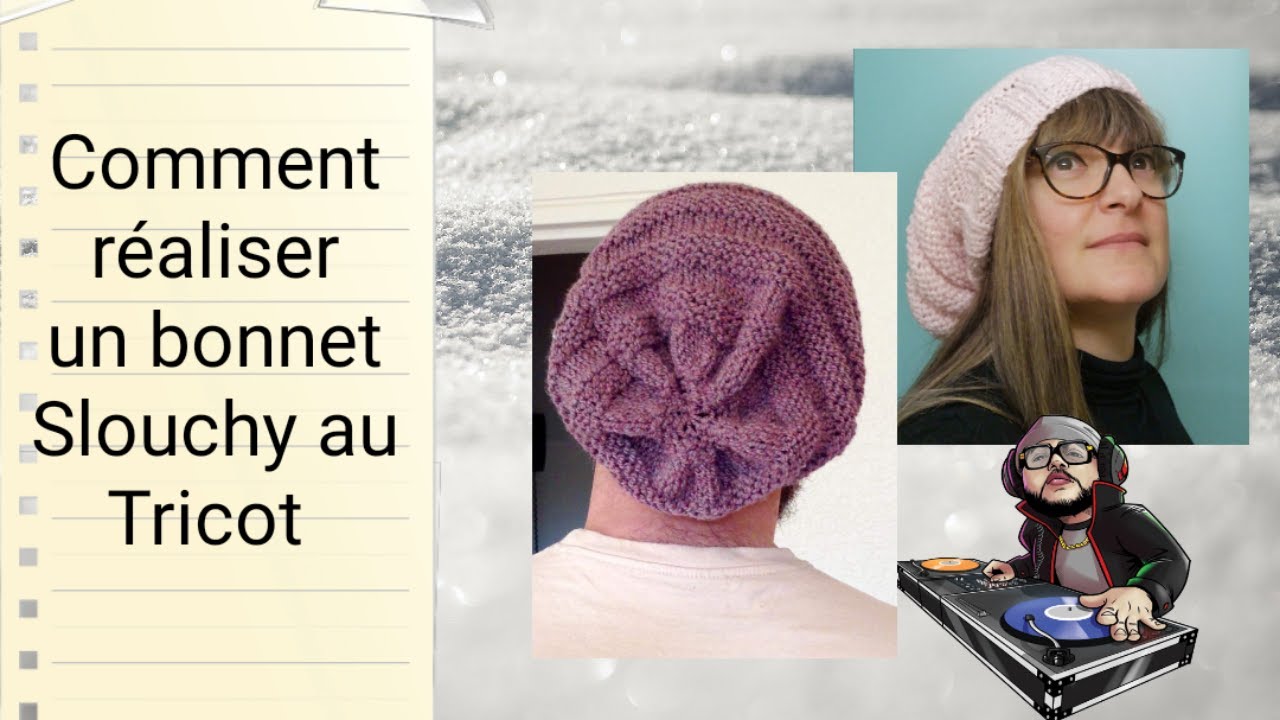Comment réaliser un bonnet slouchy Ado-Femme-Homme