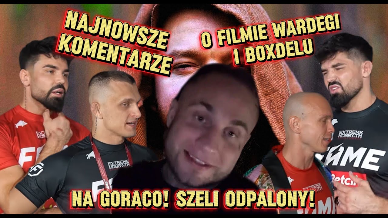 NAJNOWSZE KOMENTARZE FREAKFIGHTEROW O FILMIE WARDĘGI I BOXDELU! ODPALONY SZELI/TYBURSCY WYROZUMIALI