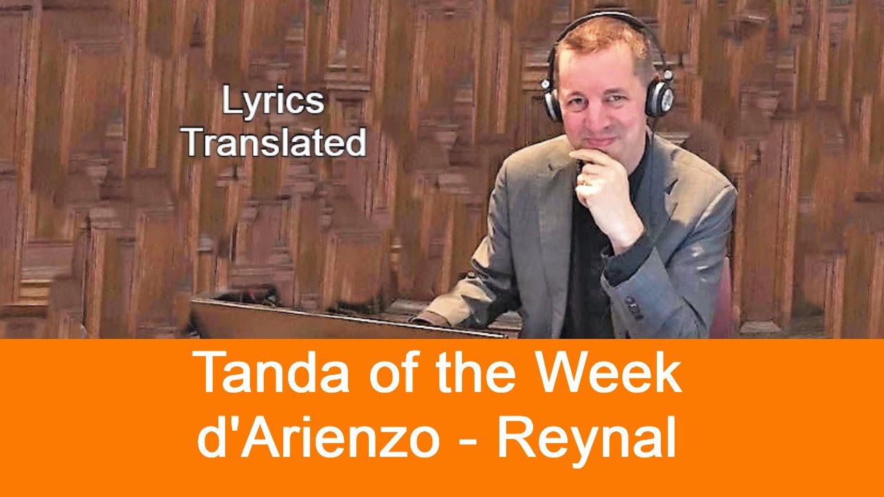 Tanda d'Arienzo - Reynal. Tango lyrics translated and a short tutorial!