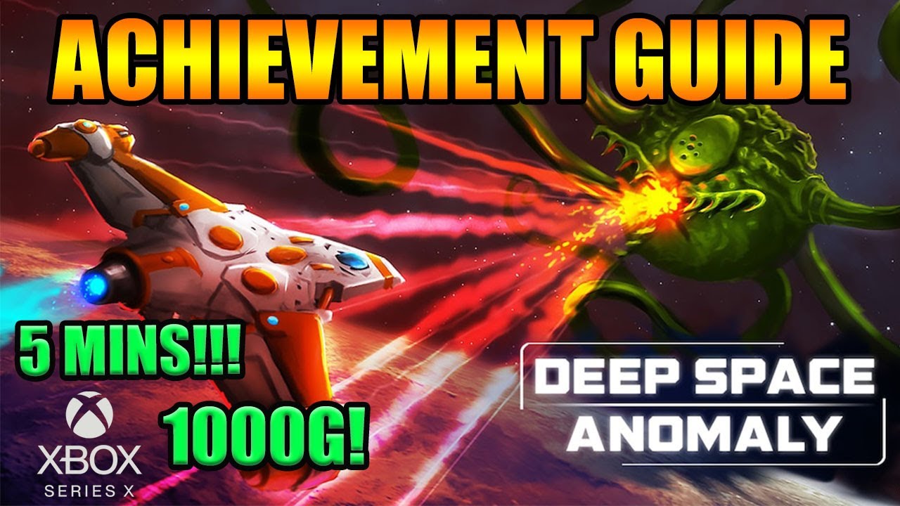 Deep Space Anomaly - 1000G  Achievement Guide (Xbox Series X)