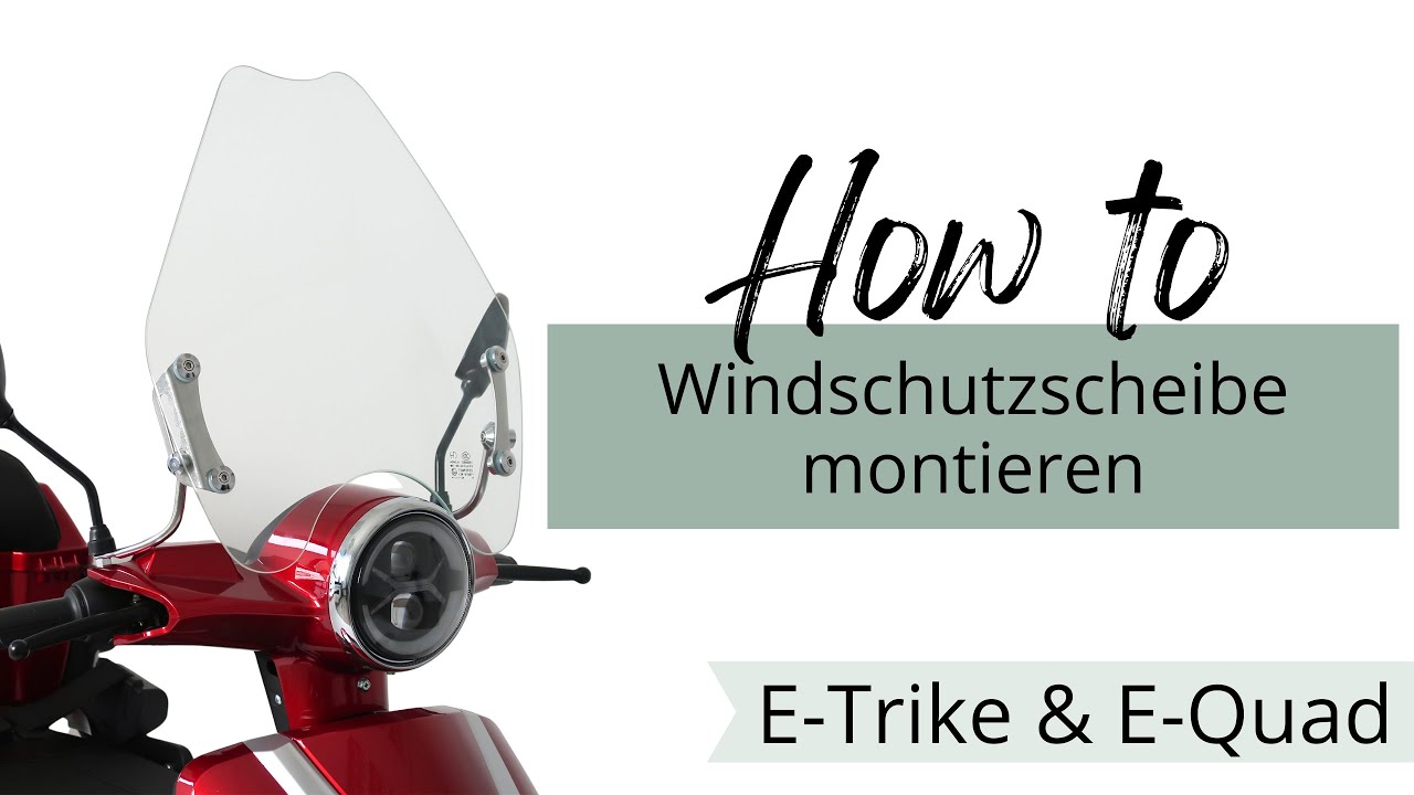 How to: Windschutzscheibe montieren für Rolektro E-Trike & E-Quad Seniorenmobil E-Scooter