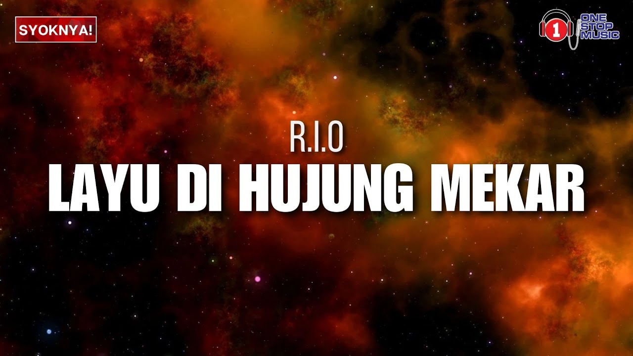 Layu Di Hujung Mekar - R.I.O (Lirik Video)