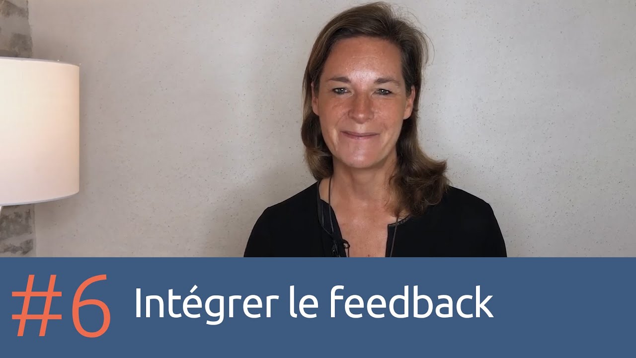 Le geste managérial #6 - Intégrer Feedback