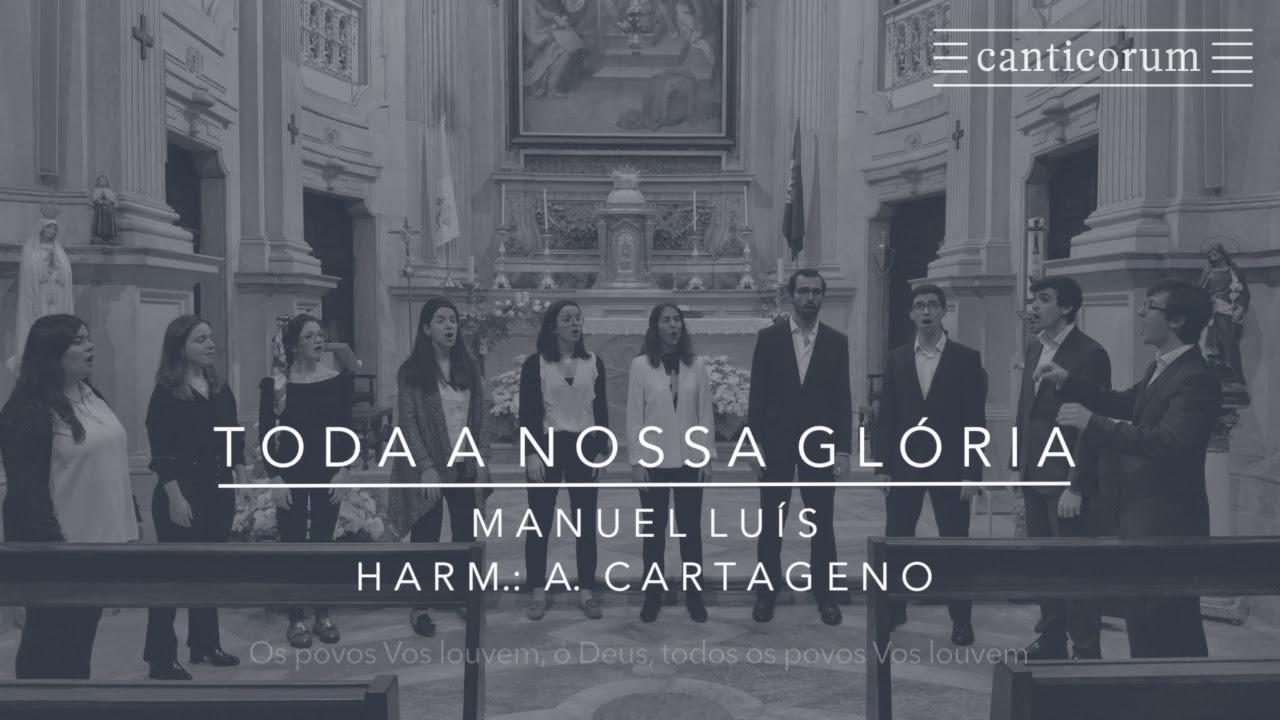 Toda a nossa glória - Manuel Luís, harm.: António Cartageno