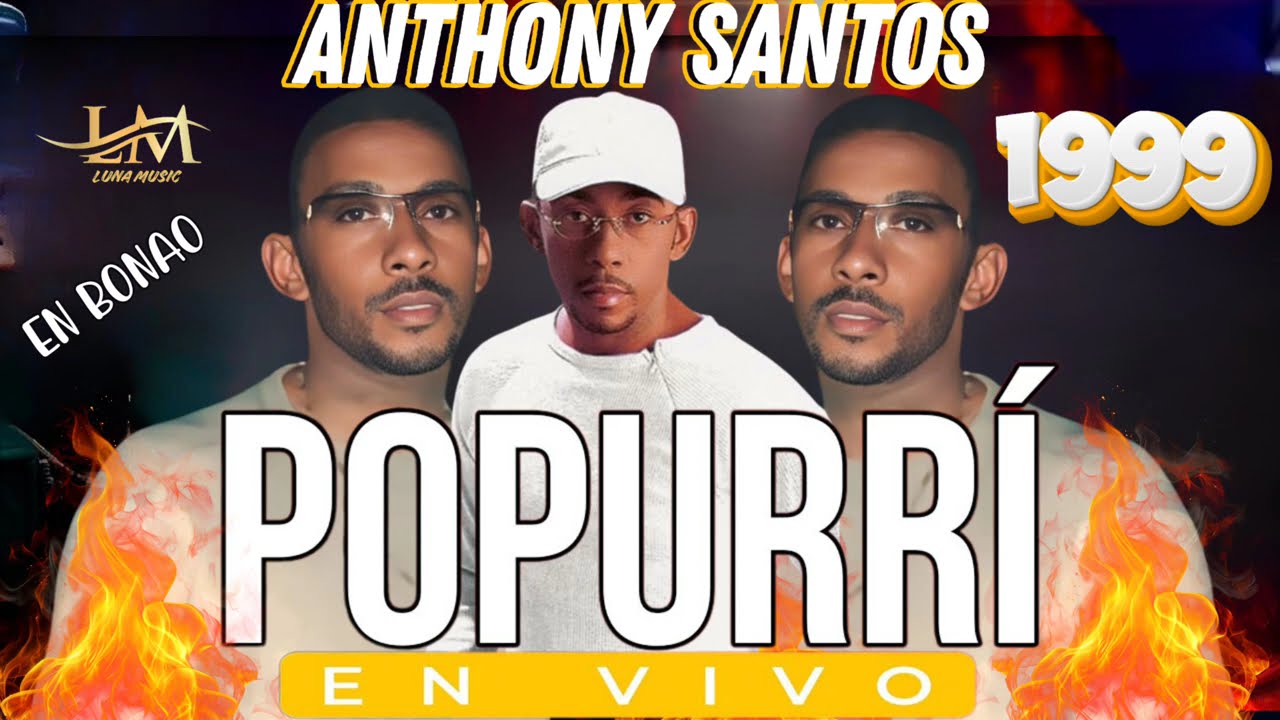 ANTHONY SANTOS POPURRY GRANDE LIGA 1999 (BONAO EN VIVO)