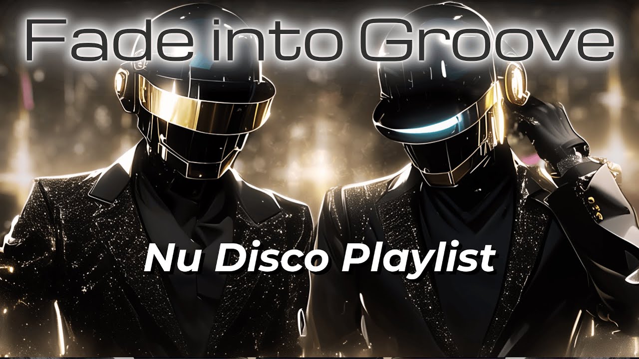 Fade into Groove ⚡ Transmission | French Touch &bull; Retro Funk &bull; Nu Disco Playlist