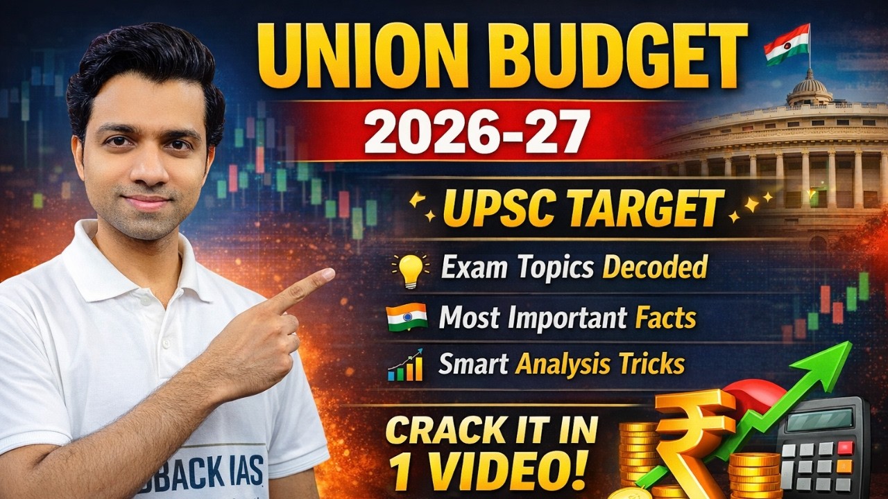 Union Budget 2026 Explained | Complete Analysis for UPSC Prelims & Mains | Budget in One Lecture