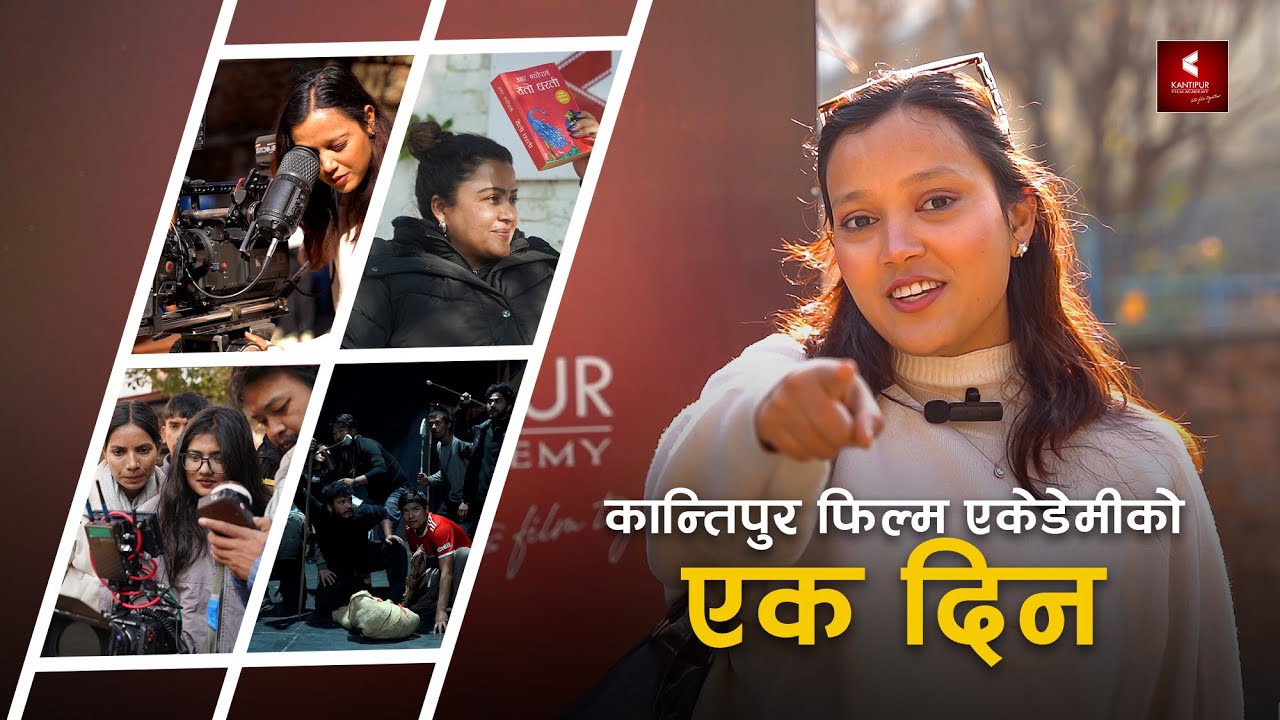 One Day at Kantipur Film Academy - Through the Eyes of Nabina Ranabhat | FilmSchool Tour